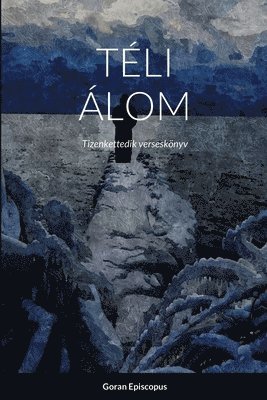 Goran Episcopus - Téli Álom, Häftad. Tillgänglighet: Tillfälligt slut