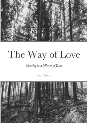 Seth Troutt - Way of Love, Häftad. Tillgänglighet: Tillfälligt slut