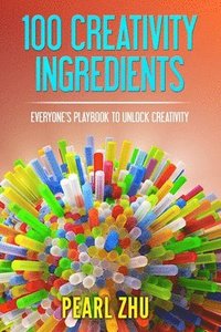 100 Creativity Ingredients