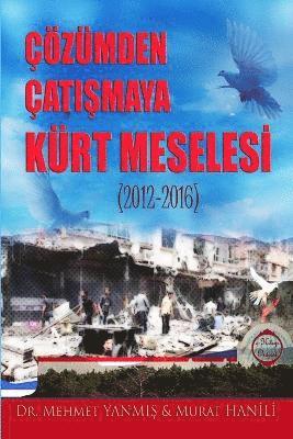 Mehmet Yanmis, Murat Hanili - Cozumden Catismaya Kurt Meselesi (2012-2016), Häftad
