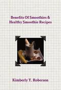 Benefits of Smoothies & Healthy Smoothie Recipes