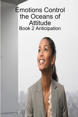 Tracy Carol Taylor - Emotions Control the Oceans of Attitude, Häftad