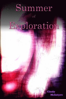 Cindy McIntyre - Summer of Exploration, Häftad