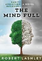 Robert Lashley - Mind Full, Inbunden