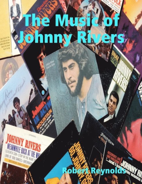 Robert Reynolds - Music of Johnny Rivers, E-bok