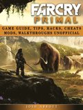 Far Cry Primal Game Guide, Tips, Hacks, Cheats Mods, Walkthroughs Unofficial