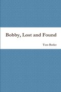 Bobby, Lost and Found
