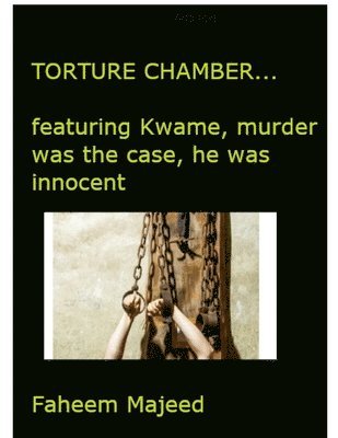 Faheem Majeed - Torture Chamber...basics, Häftad. Tillgänglighet: Lägg i varukorg