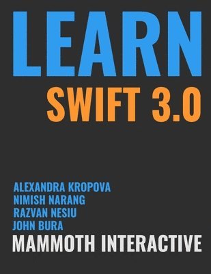 John Bura, Nimish Narang, Razvan Nesiu - Learn Swift 3.0, Häftad