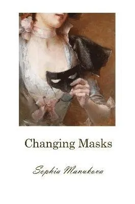 Sophia Manukova - Changing Masks, Häftad. Tillgänglighet: Lägg i varukorg