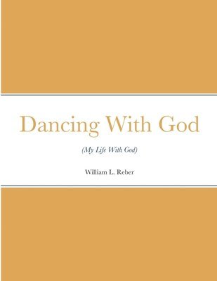 Dancing With (My Life With God