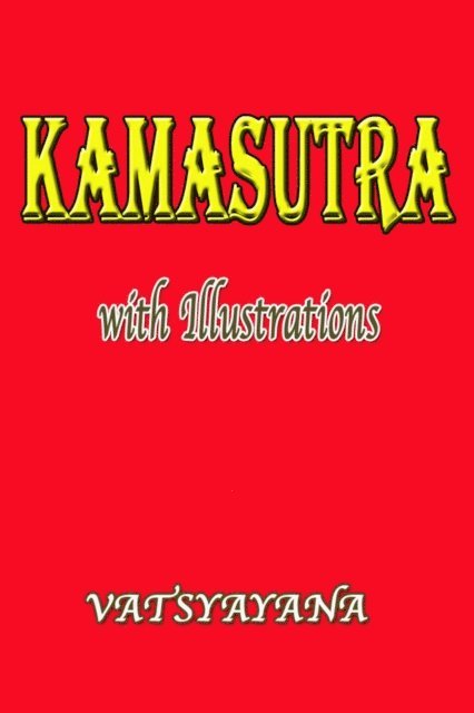 Vatsyayana - Kamasutra with Illustrations, E-bok