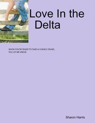 Sharon Harris - Love In the Delta, E-bok