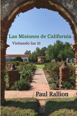 Paul Rallion - Las Misiones de California, Visitando las 21, Häftad. Tillgänglighet: Tillfälligt slut
