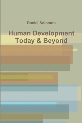 Daniel Solomon - Human Development Today & Beyond, Häftad