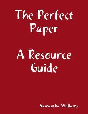 Samantha Williams - Perfect Paper Resource Guide, E-bok