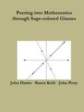 Peering into Advanced Mathematics Through Sage-Colored Glasses