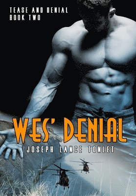 Joseph Lance Tonlet - Wes' Denial: Tease and Denial Book Two, Inbunden. Tillgänglighet: Lägg i varukorg