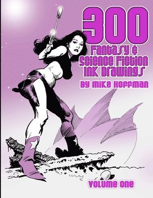 Mike Hoffman - 300 Fantasy & Science Fiction Ink Drawings, Häftad