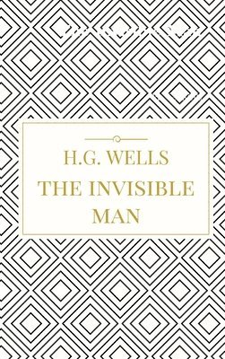 H. G. Wells - Invisible Man, Inbunden