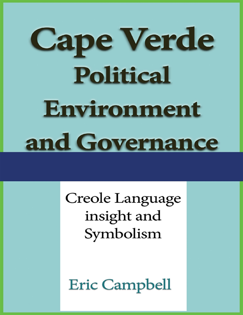 Eric Campbell - Cape Verde Political Environment, and Governance, E-bok