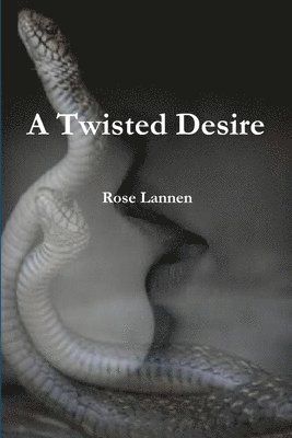 Rose Lannen - Twisted Desire, Häftad. Tillgänglighet: Lägg i varukorg
