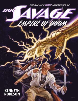 Kenneth Robeson - Doc Savage: Empire of Doom, E-bok