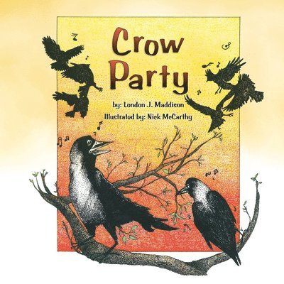 London J Maddison - Crow Party, Häftad. Tillgänglighet: Lägg i varukorg