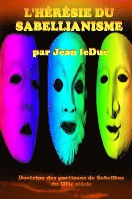 Jean Leduc - L'Hérésie Du Sabellianisme, Häftad. Tillgänglighet: Lägg i varukorg