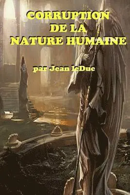 Jean Leduc - Corruption de la Nature Humaine, Häftad. Tillgänglighet: Lägg i varukorg