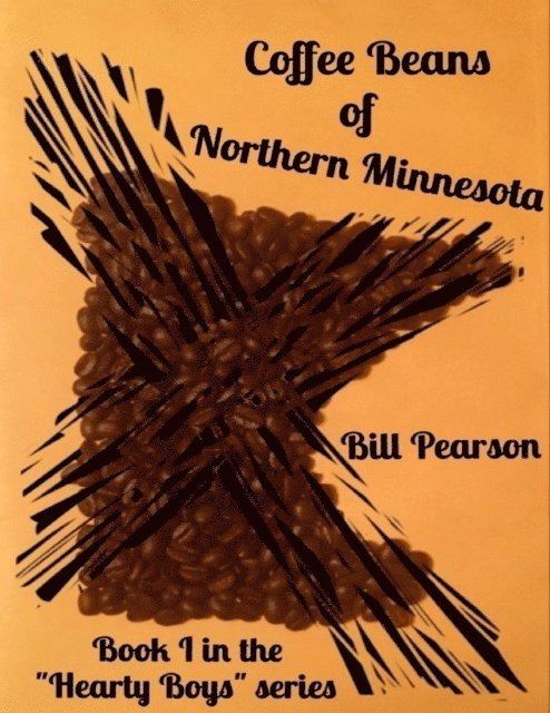 Bill Pearson - Coffee Beans of Northern Minnesota, E-bok