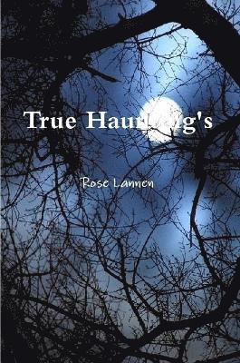 Rose Lannen - True Haunting's, Häftad. Tillgänglighet: Lägg i varukorg