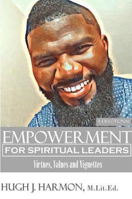 Hugh J Harmon - Empowerment for Spiritual Leaders, Häftad