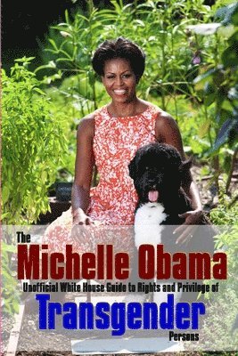 Richard Saunders - Michelle Obama Transgender Guide, Häftad
