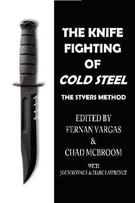 Chad McBroom, Marc Lawrence, John Kovacs - Knife Fighting of Cold Steel, Häftad. Tillgänglighet: Lägg i varukorg
