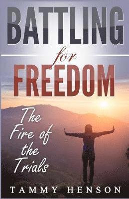 Tammy Henson - Battling for Freedom, Häftad