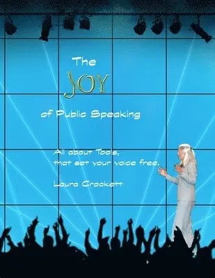 Laura Crockett - Joy of Public Speaking, Häftad. Tillgänglighet: Lägg i varukorg