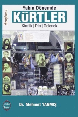 Mehmet Yanmis - Yakin Donemde Kurtler: Kimlik, Din, Gelenek, Häftad