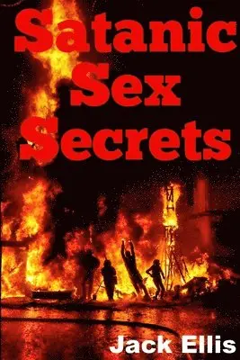 Jack Ellis - Satanic Sex Secrets, Häftad. Tillgänglighet: Lägg i varukorg