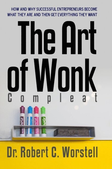 Dr. Robert C. Worstell - Art of Wonk, Compleat, E-bok
