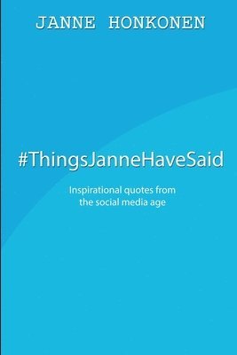 Janne Honkonen - #ThingsJanneHaveSaid, Häftad. Tillgänglighet: Lägg i varukorg