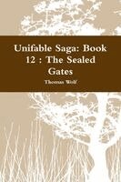 Thomas Wolf - Unifable Saga: Book 12 : The Sealed Gates, Övrigt. Tillgänglighet: Lägg i varukorg