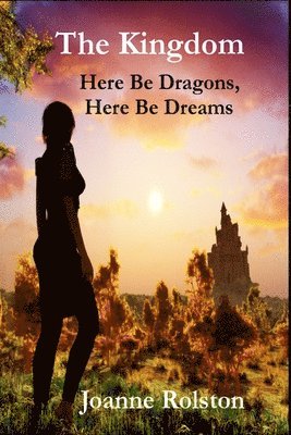 Kingdom, Here Be Dragons, Here Be Dreams