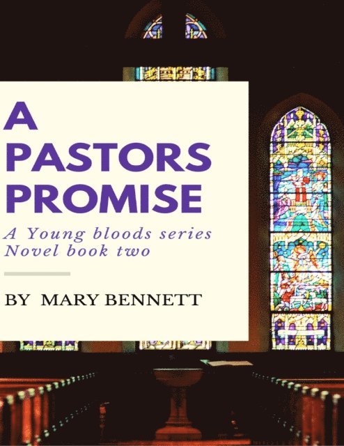 Mary Bennett - Young Bloods Series: A Pastor's Promise, E-bok. Tillgänglighet: Lägg i varukorg