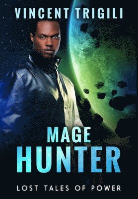 Vincent Trigili - Mage Hunter, Inbunden
