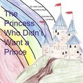 Princess Who Didn't Want a Prince