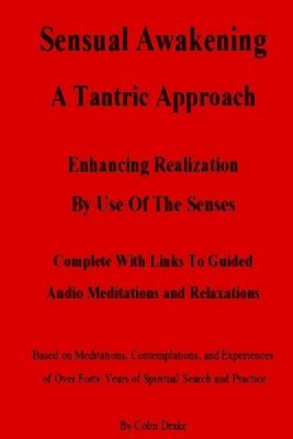 Colin Drake - Sensual Awakening A Tantric Approach, Häftad