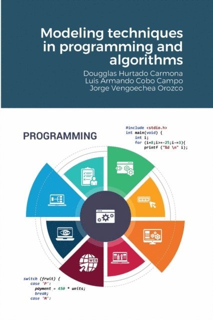 Jorge Vengoechea Orozco, Luis Cobo Campo, Dougglas Hurtado Carmona - Modeling techniques in programming and algorithms, E-bok. Tillgänglighet: Lägg i varukorg