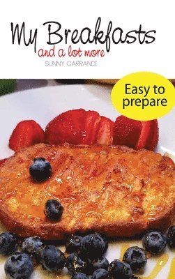 Sunny Carrandi - My Breakfasts, Inbunden. Tillgänglighet: Tillfälligt slut