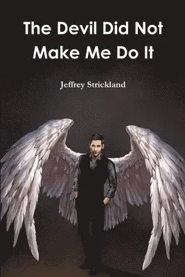 Jeffrey Strickland - Devil Did Not Make Me Do It, Häftad. Tillgänglighet: Tillfälligt slut